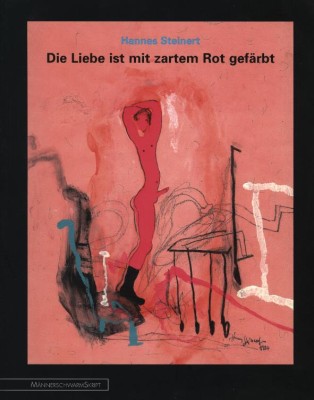 DIE LIEBE IST MIT ZARTEM ROT GEFÄRBT von HANNES STEINERT