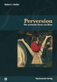 PERVERSION von ROBERT J. STOLLER