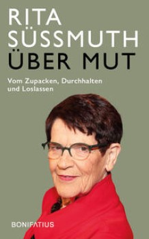 ÜBER MUT von RITA SÜSSMUTH