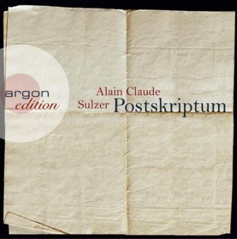 POSTSKRIPTUM von ALAIN CLAUDE SULZER (Hörbuch)