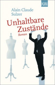 UNHALTBARE ZUSTÄNDE von ALAIN CLAUDE SULZER