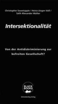 INTERSEKTIONALITÄT von CHRISTOPHER SWEETAPPLE, HEINZ-JÜRGEN VOSS & ALEXANDER SALIH