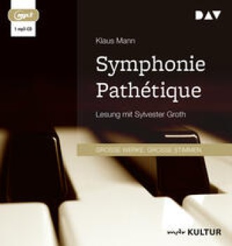 SYMPHONIE PATHÉTIQUE von KLAUS MANN (Hörbuch)