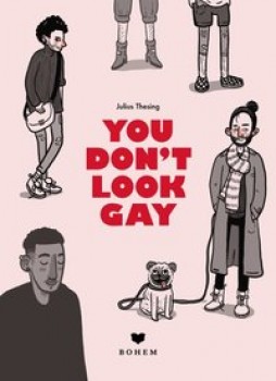 YOU DON´T LOOK GAY von JULIUS THESING (Text & Illustrationen)