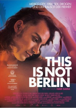 THIS IS NOT BERLIN von HARI SAMA (Regie)