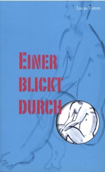EINER BLICKT DURCH von LUCAS TIMM