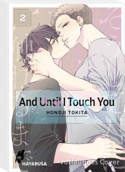 AND UNTIL I TOUCH YOU 2 von HONOJI TOKITA