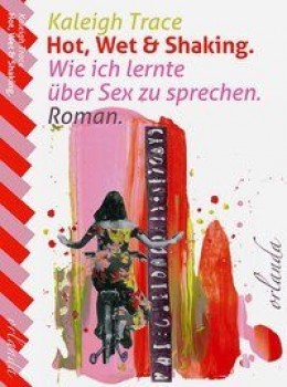HOT, WET & SHAKING von KALEIGH TRACE