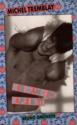 DER MANN IN PAPIS BETT von MICHEL TREMBLAY
