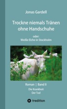 TROCKNE NIEMALS TRÄNEN OHNE HANDSCHUHE (Band 2) von JONAS GARDELL