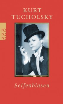 SEIFENBLASEN von KURT TUCHOLSKY