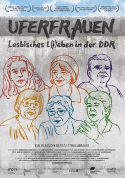 UFERFRAUEN. LESBISCHES L(I)EBEN IN DER DDR von BARBARA WALLBRAUN (Regie)