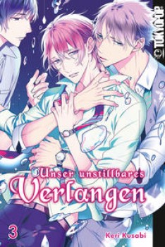UNSER UNSTILLBARES VERLANGEN 03 von KERI KUSABI