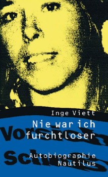 NIE WAR ICH FURCHTLOSER von INGE VIETT