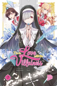 I´M IN LOVE WITH THE VILLAINESS 7 von INORI (Text), AONOSHIMO (Ill.) & HANAGATA (Design)