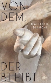VON DEM, DER BLEIBT von MATTEO B. BIANCHI