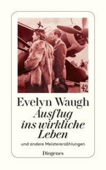 AUSFLUG INS WIRKLICHE LEBEN von EVELYN WAUGH
