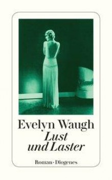 LUST UND LASTER von EVELYN WAUGH