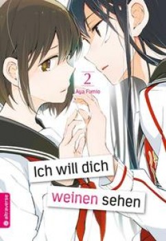 ICH WILL DICH WEINEN SEHEN 02 von AYA FUMIO