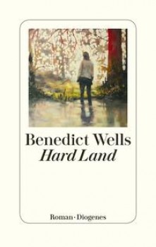 HARD LAND von BENEDICT WELLS