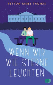 WENN WIR WIE STERNE LEUCHTEN von PEYTON JAMES THOMAS