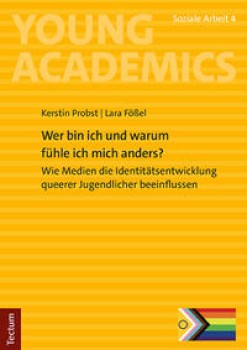 WER BIN ICH UND WARUM FÜHLE ICH MICH ANDERS? von KERSTIN PROBST & LARA FÖßEL