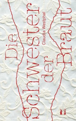 DIE SCHWESTER DER BRAUT von CLAUDIA WESTPHAL