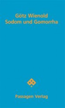 SODOM UND GOMORRHA von GÖTZ WIENOLD