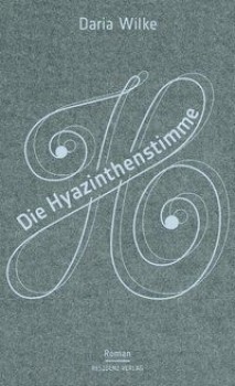 DIE HYAZINTHENSTIMME von DARIA WILKE