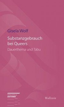SUBSTANZGEBRAUCH BEI QUEERS von GISELA WOLF