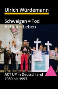 SCHWEIGEN = TOD - AKTION = LEBEN von ULRICH WÜRDEMANN