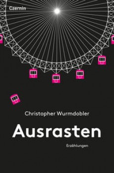AUSRASTEN von CHRISTOPHER WURMDOBLER