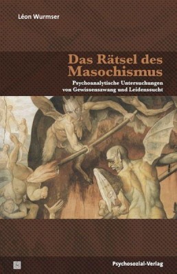 DAS RÄTSEL DES MASOCHISMUS von LÉON WURMSER