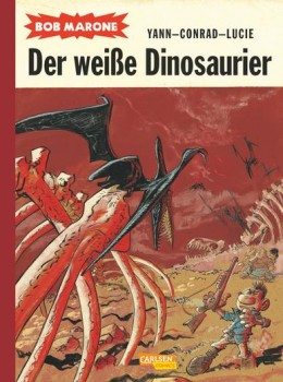 BOB MARONE 1: DER WEISSE DINOSAURIER von YANN LePENNETIER & DIDIER CONRAD
