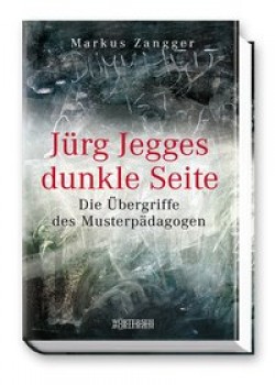 JÜRG JEGGES DUNKLE SEITE von MARKUS ZANGGER (aufgezeichnet von HUGO STAMM)