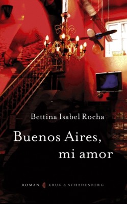 BUENOS AIRES, MI AMOR von BETTINA ISABEL ROCHA
