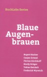 BLAUE AUGENBRAUEN von BuchLabs (HerausgeberInnen)