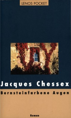 BERNSTEINFARBENE AUGEN von JACQUES CHESSEX