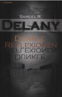 DUNKLE REFLEXIONEN von SAMUEL R. DELANY