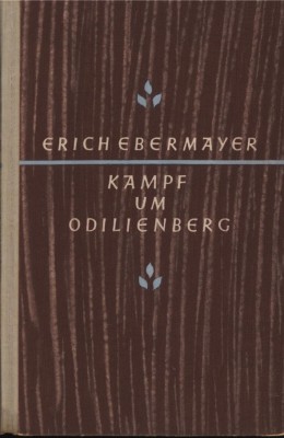 KAMPF UM ODILIENBERG von ERICH EBERMAYER