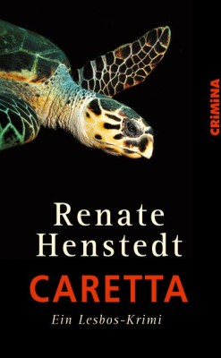 CARETTA - EIN LESBOSKRIMI von RENATE HENSTEDT