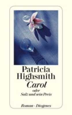 CAROL oder SALZ UND SEIN PREIS von PATRICIA HIGHSMITH