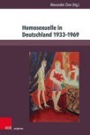 HOMOSEXUELLE IN DEUTSCHLAND 1933-1969 von ALEXANDER ZINN (Herausgeber)