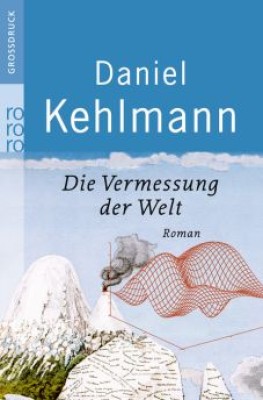 DIE VERMESSUNG DER WELT von DANIEL KEHLMANN