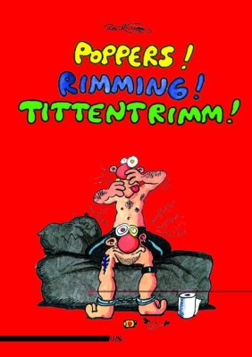 POPPERS! RIMMING! TITTENTRIMM! von RALF KÖNIG