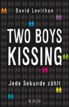 TWO BOYS KISSING - JEDE SEKUNDE ZÄHLT von DAVID LEVITHAN
