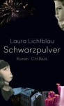 SCHWARZPULVER von LAURA LICHTBLAU