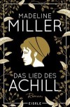 DAS LIED DES ACHILL von MADELINE MILLER