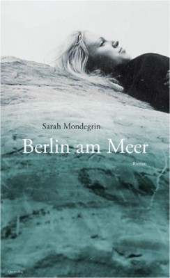 BERLIN AM MEER von SARAH MONDEGRIN