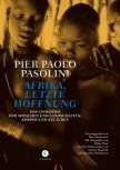 AFRIKA, LETZTE HOFFNUNG von PIER PAOLO PASOLINI & DIDIER RUEF